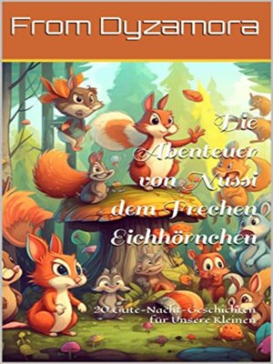 cover image of Die Abenteuer von Nussi dem Frechen Eichhörnchen
